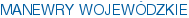 MANEWRY WOJEWÓDZKIE